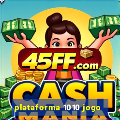 plataforma 1010 jogo